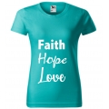 Tricou dama verde smarald,Faith, Hope, Love